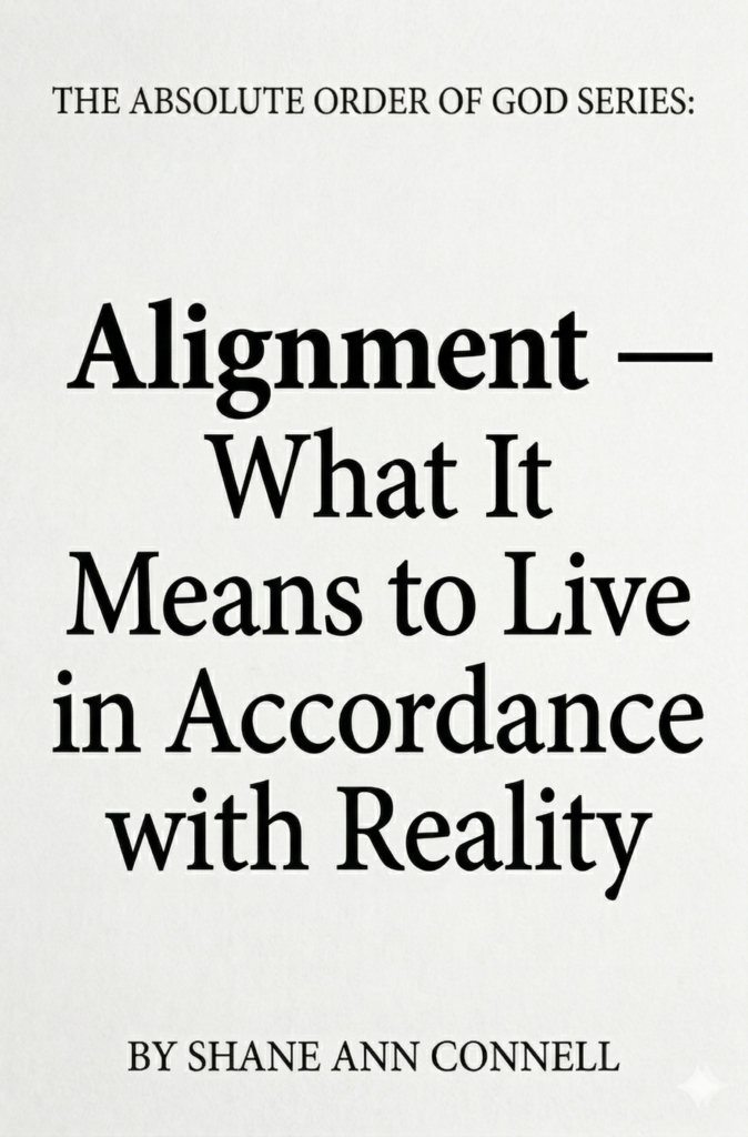 Shane Ann Connell | Shayney Studios | [Alignment Essay   ] [the absolute order of god] | narrative engineering | Absolute Order of God