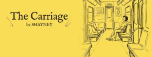 Alternative Text: The Carriage by Shayney book cover – flash fiction, hand-drawn woman sitting alone in an empty train carriage on a yellow background
