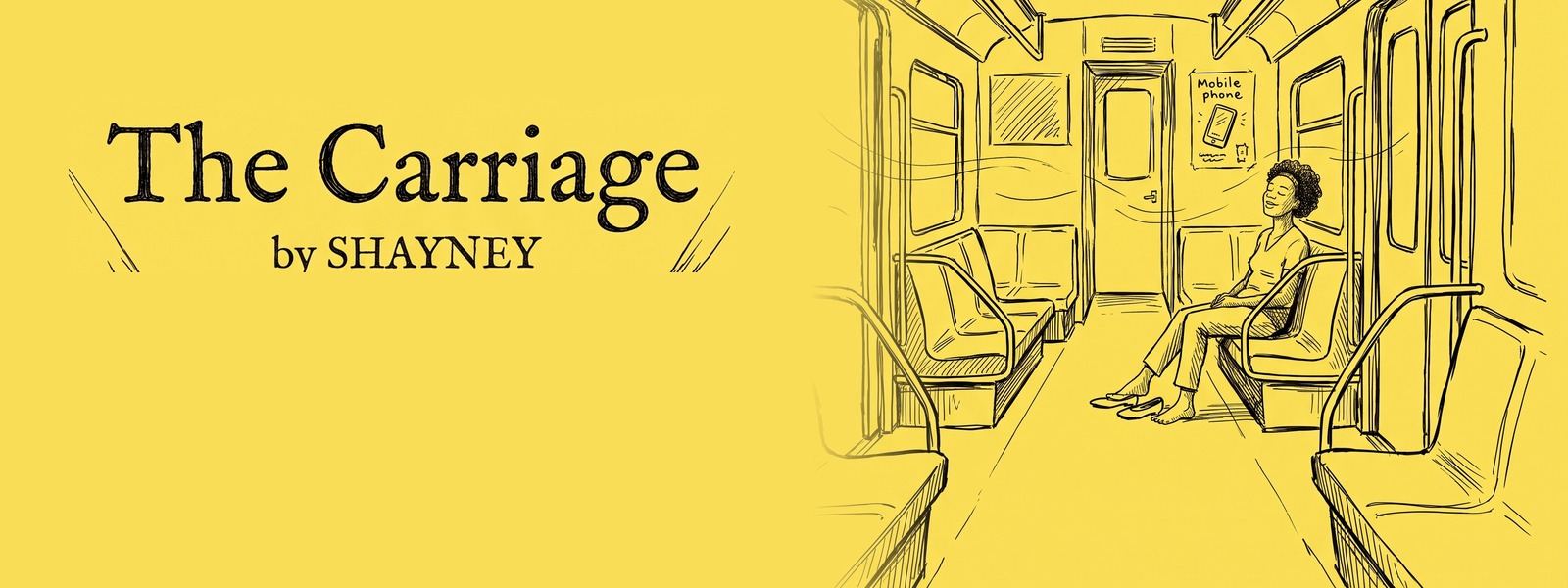 Alternative Text: The Carriage by Shayney book cover – flash fiction, hand-drawn woman sitting alone in an empty train carriage on a yellow background